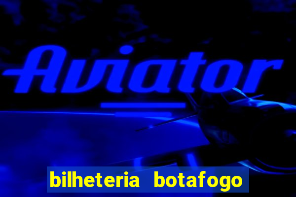 bilheteria botafogo general severiano